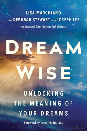 Dream Wise: Unlocking the Meaning of Your Dreams [KSIĄŻKA]