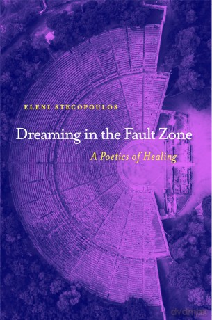 Dreaming in the Fault Zone: A Poetics of Healing [KSIĄŻKA]