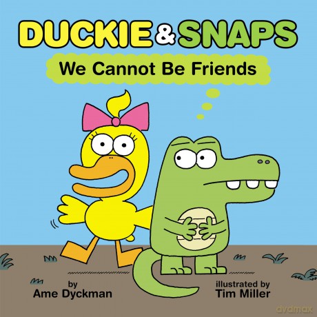 Duckie and Snaps #1: We Cannot Be Friends [KSIĄŻKA]