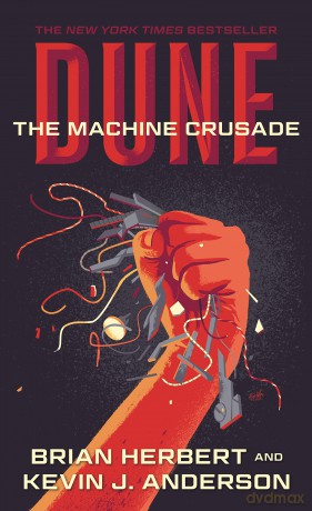 Dune: The Machine Crusade: Book Two of the Legends of Dune Trilogy: 2 [KSIĄŻKA]