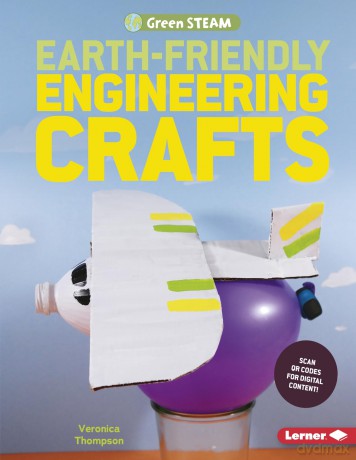 Earth-Friendly Engineering Crafts [KSIĄŻKA]
