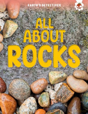 Earth's Detectives: All About Rocks [KSIĄŻKA]