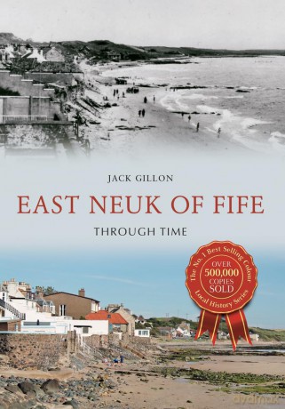 East Neuk of Fife Through Time [KSIĄŻKA]