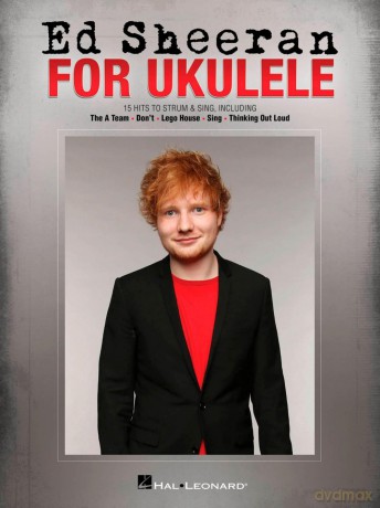Ed Sheeran: Ed Sheeran for Ukulele: Ukulele: Artist Songbook [KSIĄŻKA]
