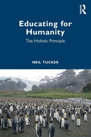 Educating for Humanity: The Holistic Principle [KSIĄŻKA]