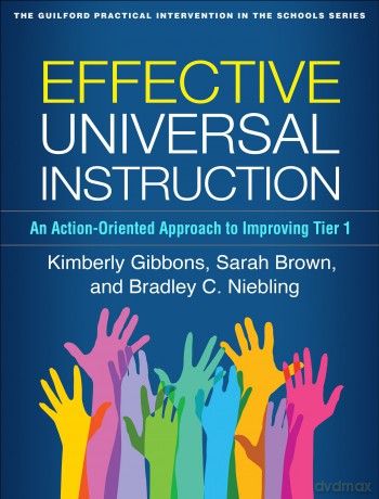 Effective Universal Instruction: An Action-Oriented Approach to Improving Tier 1 [KSIĄŻKA]