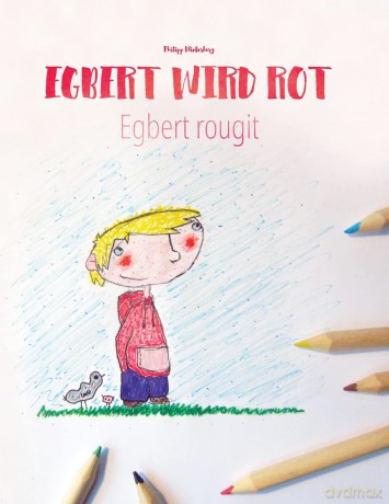 Egbert wird rot/Egbert rougit: Malbuch/Kinderbuch Deutsch-Französisch [KSIĄŻKA]