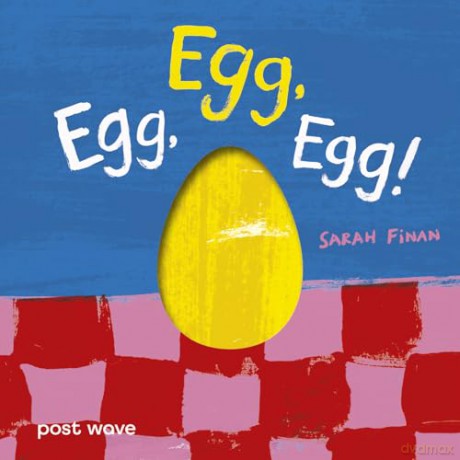 Egg, Egg, Egg!: 1 [KSIĄŻKA]