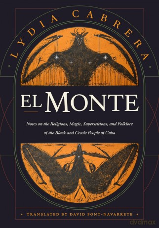 El Monte: Notes on the Religions, Magic, and Folklore of the Black and Creole People of Cuba [KSIĄŻKA]