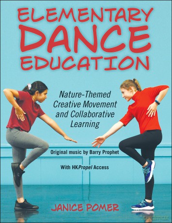 Elementary Dance Education: Nature-Themed Creative Movement and Collaborative Learning [KSIĄŻKA]