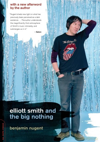 Elliott Smith and the Big Nothing [KSIĄŻKA]