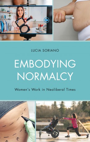Embodying Normalcy: Women's Work in Neoliberal Times [KSIĄŻKA]