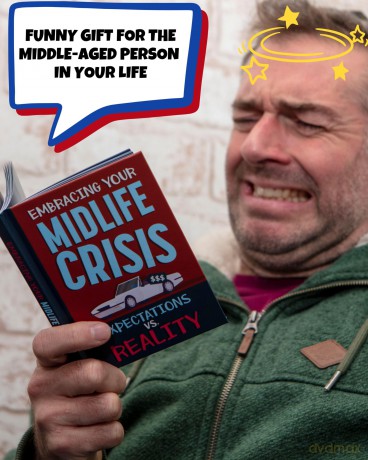 Embracing Your Mid-Life Crisis Gift Book: Funny Old Age Gifts [KSIĄŻKA]