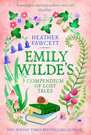 Emily Wilde's Compendium of Lost Tales: the enchanting and romantic magical academia phenomenon! [KSIĄŻKA]