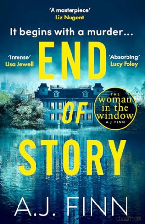 End of Story: The psychological crime thriller you won't want to miss from the No.1 Sunday Times bestselling author of The Woman in the Window [KSIĄŻKA]
