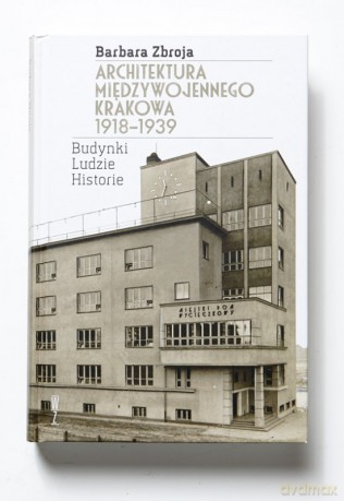 Architektura międzywojennego Krakowa 1918-1939 TW [KSIĄŻKA]