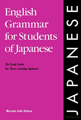 English Grammar for Students of Japanese: The Study Guide for Those Learning Japanese [KSIĄŻKA]