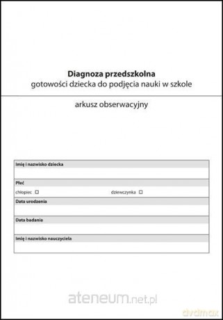 Arkusz obserwacyjny. Diagnoza przedszkolna... [KSIĄŻKA]
