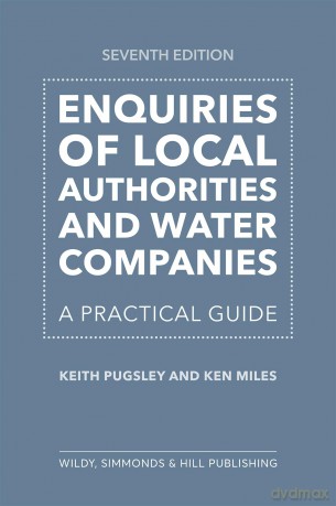Enquiries of Local Authorities and Water Companies: A Practical Guide [KSIĄŻKA]