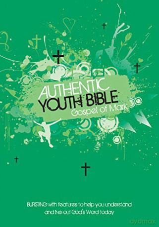 ERV Authentic Youth Bible Gospel of Mark: Bursting with Features to Help You Understand and Live Out God's Word Today [KSIĄŻKA]