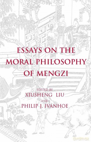 Essays on the Moral Philosophy of Mengzi [KSIĄŻKA]