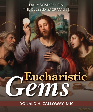Eucharistic Gems: Daily Wisdom on the Blessed Sacrament [KSIĄŻKA]