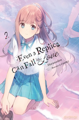 Even a Replica Can Fall in Love, Vol. 2: Volume 2 [KSIĄŻKA]
