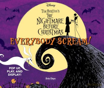 Everybody Scream!: Disney Tim Burton's The Nightmare Before Christmas: Pop Up, Play, and Display! [KSIĄŻKA]