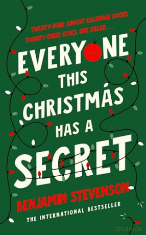 Everyone This Christmas Has A Secret: From the internationally bestselling author of Everyone In My Family Has Killed Someone [KSIĄŻKA]