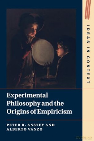 Experimental Philosophy and the Origins of Empiricism: 145 [KSIĄŻKA]