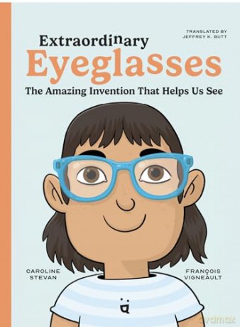 Extraordinary Eyeglasses: The Amazing Invention That Helps Us See [KSIĄŻKA]