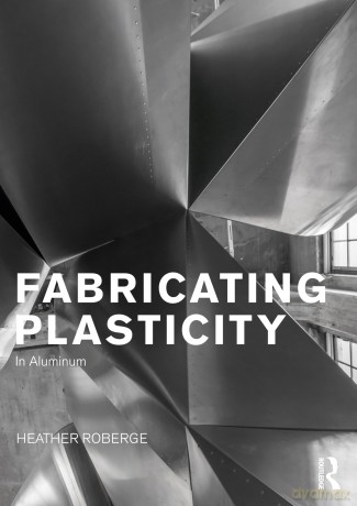 Fabricating Plasticity in Aluminum [KSIĄŻKA]