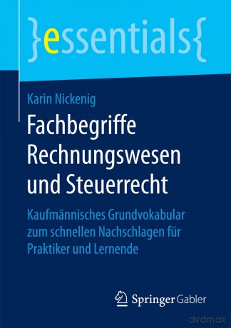 Fachbegriffe Rechnungswesen und Steuerrecht: Kaufmännisches Grundvokabular zum schnellen Nachschlagen für Praktiker und Lernende [KSIĄŻKA]