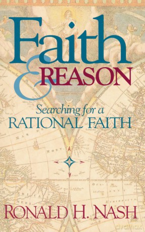 Faith and Reason: Searching for a Rational Faith [KSIĄŻKA]