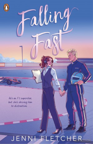 Falling Fast: An addictive Formula 1 romance [KSIĄŻKA]