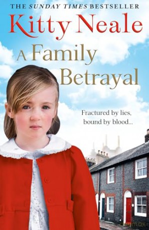 Family Betrayal: An intense and emotional family saga drama by the No.1 Sunday Times bestselling author, perfect for fans of Dilly Court and Katie Flynn [KSIĄŻKA]