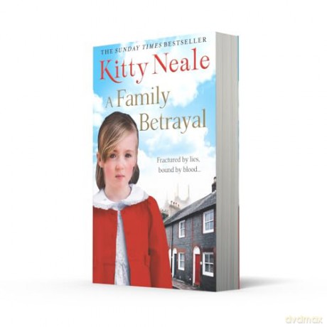 Family Betrayal: An intense and emotional family saga drama by the No.1 Sunday Times bestselling author, perfect for fans of Dilly Court and Katie Flynn [KSIĄŻKA]
