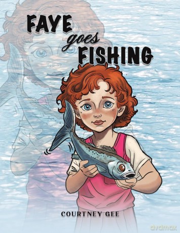 Faye Goes Fishing [KSIĄŻKA]