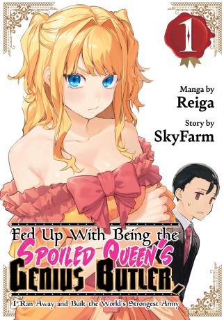 Fed Up With Being the Spoiled Queen's Genius Butler, I Ran Away and Built the World's Strongest Army: 1 [KOMIKS]