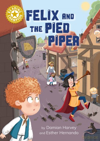 Felix and the Pied Piper: Independent Reading Gold 9 [KSIĄŻKA]