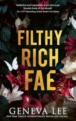 Filthy Rich Fae: TikTok made me buy it! A spicy, unputdownable slow burn enemies to lovers romantasy [KSIĄŻKA]