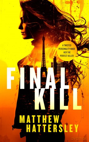 Final Kill: an assassination thriller with an unexpected twist: 1 [KSIĄŻKA]