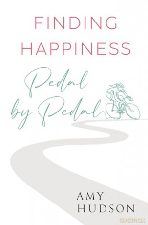 Finding happiness Pedal by Pedal [KSIĄŻKA]
