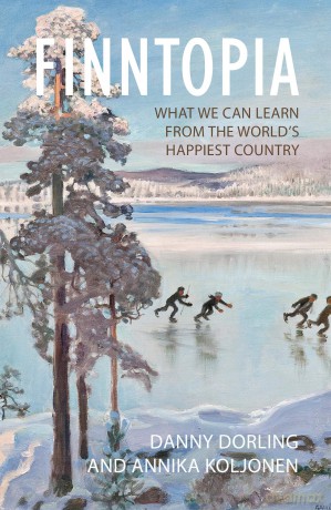 Finntopia: What We Can Learn From the World's Happiest Country [KSIĄŻKA]