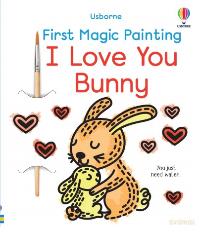 First Magic Painting I Love You Bunny [KSIĄŻKA]