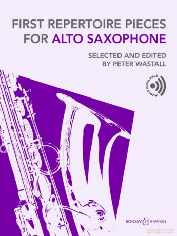 First Repertoire Pieces for Alto Saxophone: Selected and Edited by Peter Wastall [KSIĄŻKA]