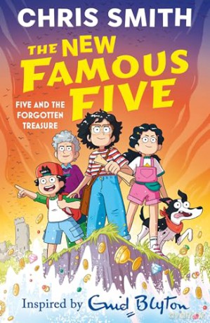 Five and the Forgotten Treasure: Book One in the thrilling new adventure series by Chris Smith, inspired by Enid Blyton [KSIĄŻKA]
