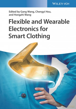 Flexible and Wearable Electronics for Smart Clothing [KSIĄŻKA]