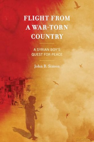 Flight from a War-Torn Country: A Syrian Boy's Quest for Peace [KSIĄŻKA]