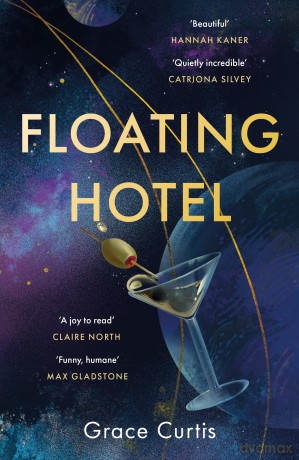 Floating Hotel: found family, mystery and a once-grand hotel collide in space in this charming, addictive tale [KSIĄŻKA]